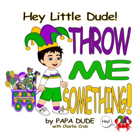 Hey Dude Throw Me Something Book – The Silver Plum